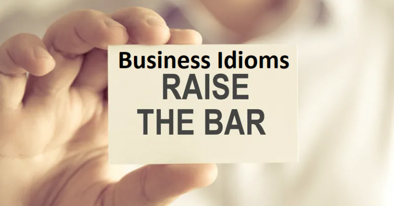 Most Used Business Idioms and Their Meanings