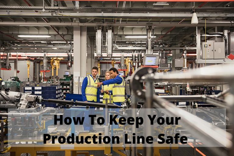 How To Keep Your Production Line Safe