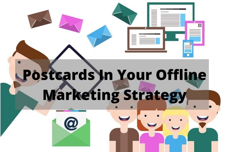 Why You Need Postcards In Your Offline Marketing Strategy