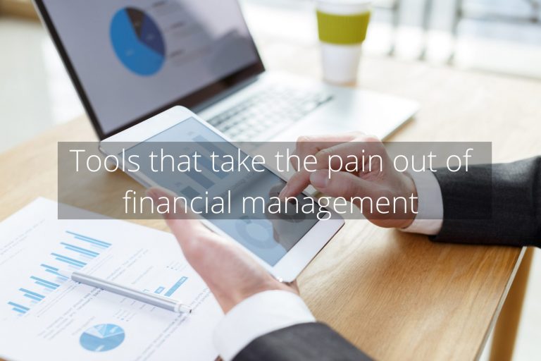 Tools that take the pain out of financial management