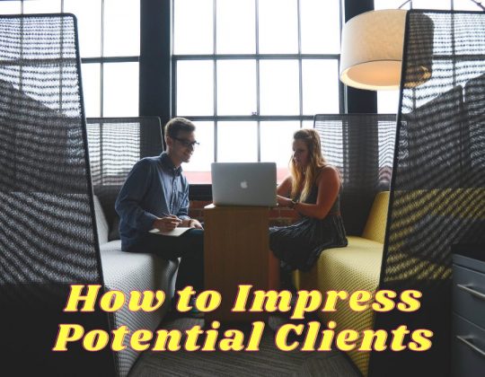How to Impress Potential Clients - Connecting Clients