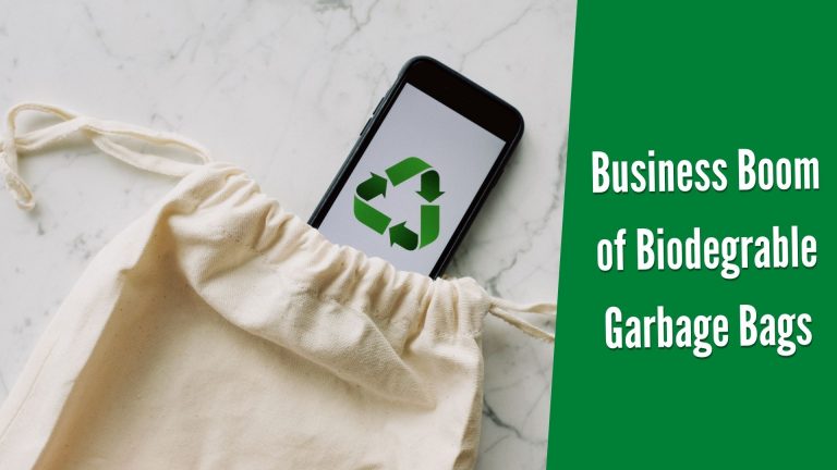 The Biodegradable Trash Bag Business Boom and The Forces Behind It