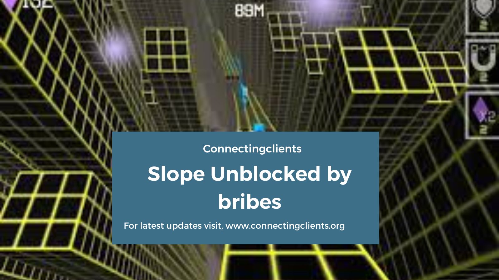 Slope Unblocked by bribes