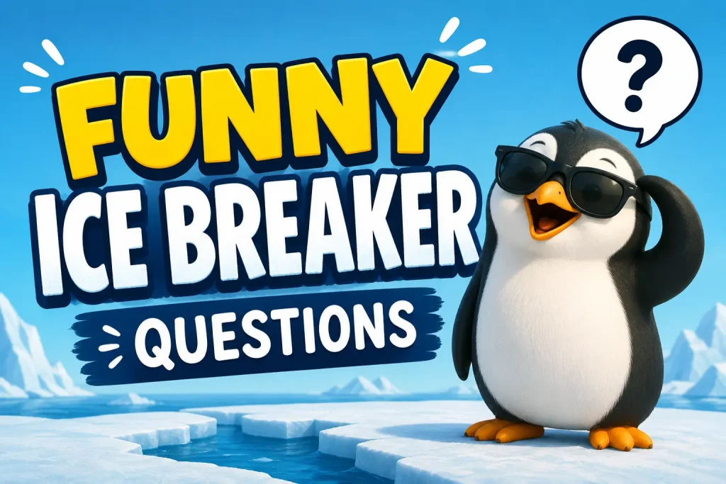 Funny ice breaker questions featured image with a laughing penguin and colorful text for team meetings, parties, classrooms, and group games.