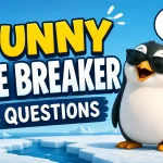 Funny ice breaker questions featured image with a laughing penguin and colorful text for team meetings, parties, classrooms, and group games.