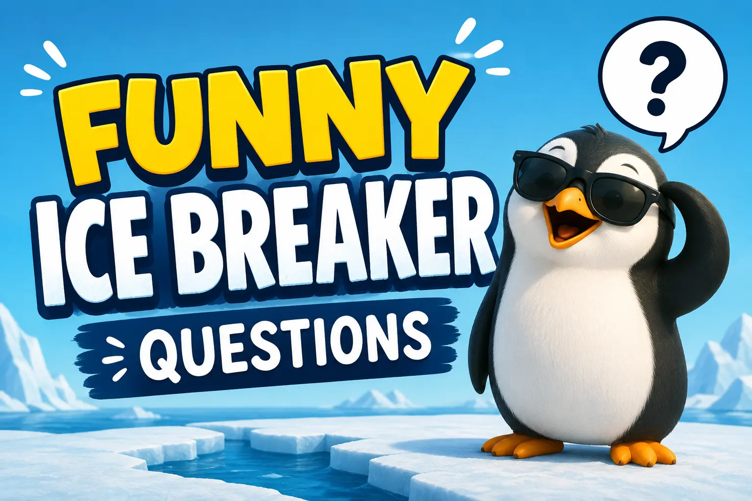 Funny ice breaker questions featured image with a laughing penguin and colorful text for team meetings, parties, classrooms, and group games.